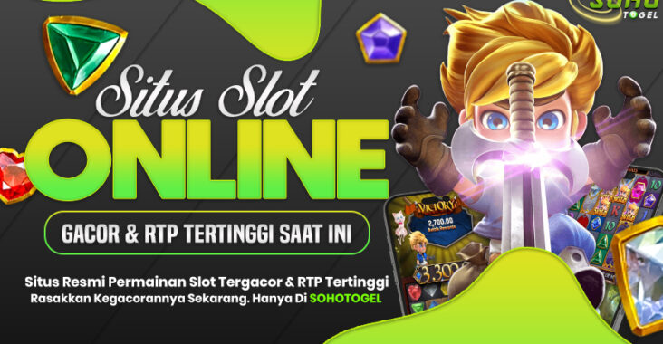 Sohotogel : Mengungkap Rahasia JP Slot Online Terjitu Hari ini